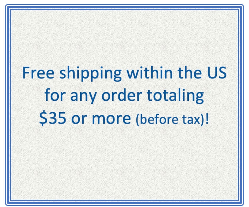 May include: Text on a white background within a blue border. The text reads: "Free shipping within the US for any order totaling $35 or more (before tax)!"