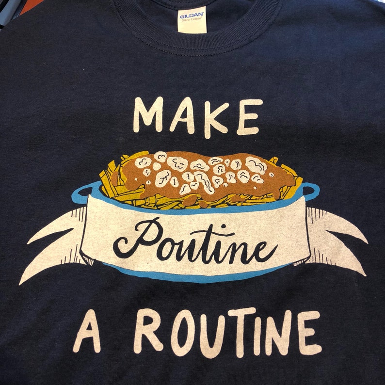 MAKE POUTINE A ROUTINE Shirt image 3