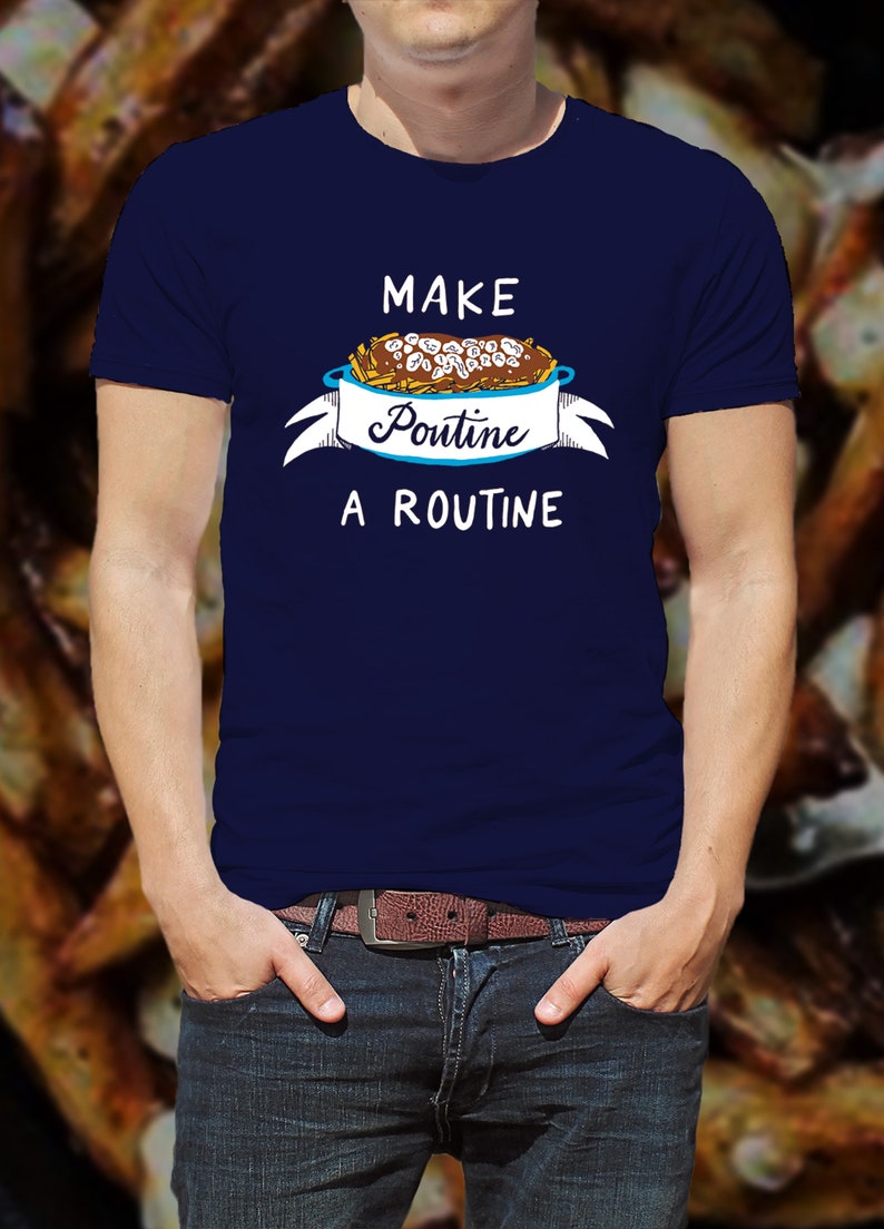 MAKE POUTINE A ROUTINE Shirt image 4