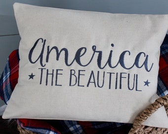 America the Beautiful | USA Pride Pillow | Patriotic Pillow Cover | Memorial Day | 4th of July | Americana Decor