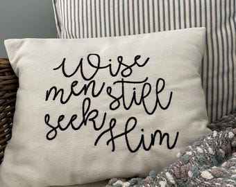 Christmas Pillow - Wise Men Still Seek Him - Christian Gift - Christian Pillow - Scripture Pillow