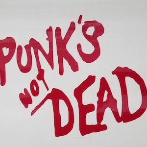 Punks not dead vinyl decal