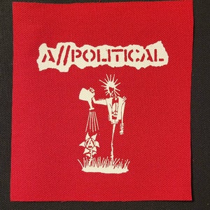 May include: A red fabric patch with white text that reads "A//POLITICAL". A white silhouette of a figure holding a watering can and watering a flower with an anarchy symbol in the center is below the text.
