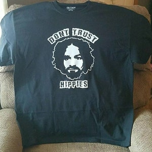 Don&#39;t trust hippies shirt