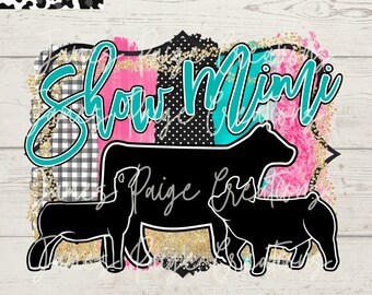 SUBLIMATION TRANSFER | Show Mimi | Stock Show Grandma | Stock Show Sublimation | Stock Show Mom | Livestock Show | Livestock Show TRANSFER