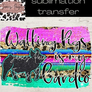 SUBLIMATION TRANSFER | Show Pig Transfer | Stock Show Sublimation | Show Pig Shirt | Stock Show Mom | Make Your Own Shirt | Pig Show Design