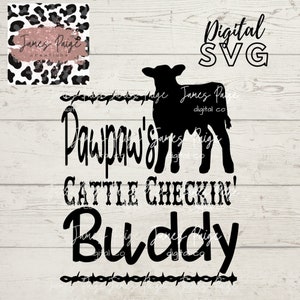 Pawpaw's Cattle Checkin' Buddy Digital File ** SVG-bestand voor silhouet ** Gekocht item heeft geen watermerk CALF SVG Farm Baby Farm Boy