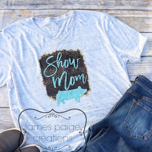 Show MOM | Livestock Show Shirt | Show PIG T-Shirt | Stock Show Mom | Livestock Show Design | Show Pig T-Shirt | Farm Design Shirt