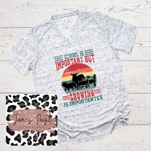 Livestock Show Shirt | School is Important | Showing is Importanter | Livestock Show Shirt | Show Pig Shirt | Farm Design | Stock Show Shirt
