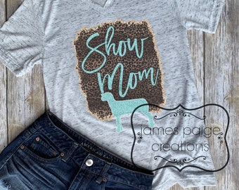 Show Mom, LAMB Shirt, Show LAMB T-Shirt, Stock Show Mom, Farm Mom, Livestock Show Shirt, Show Lamb Shirt, Farm Shirt, Livestock Mom