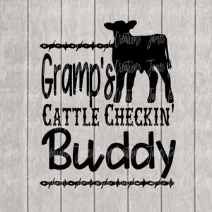 Gramp's Cattle Checkin' Buddy Digital File | SVG voor Silhouette| Ranch | Baby Kalf SVG | Vaderdag cadeau | Kalf SVG Farm Baby Farm Boy