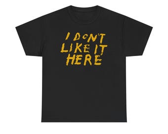 I Don't Like it Here Title T-Shirt