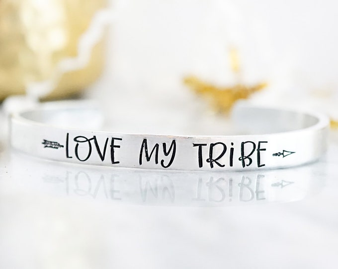 Love my Tribe Cuff Bracelet - Mother's Day - Gift for Mom - Gift for Her - Hand Stamped