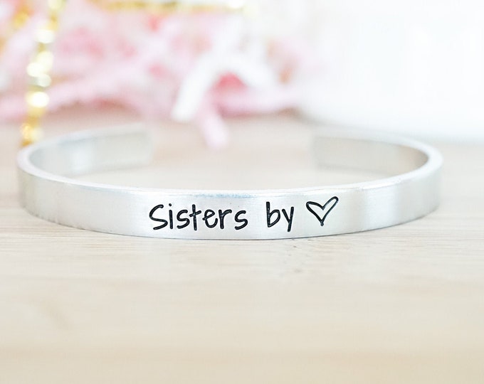 Sisters by Heart Cuff Bracelet - Gifts for Women - Best Friends Bracelets - Gift for Sister - Hand Stamped Silver Jewelry - Aluminum Cuff