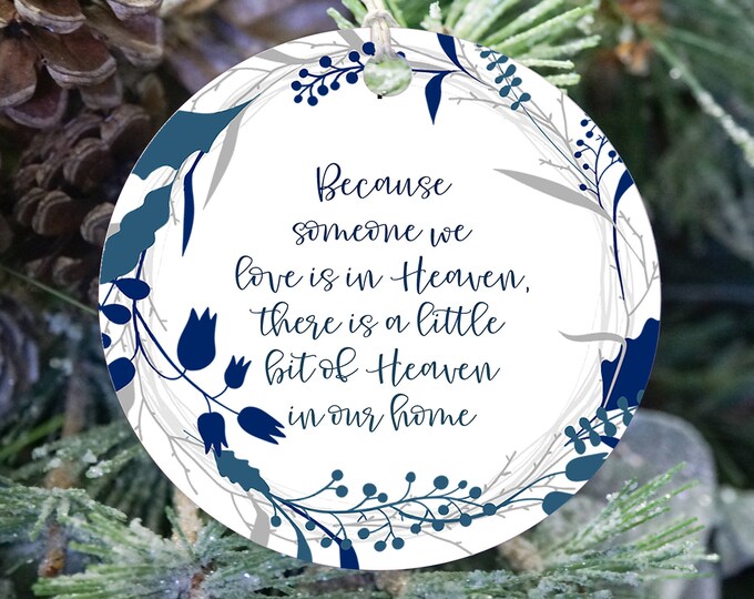 Because Someone we Love is in Heaven, There is a Little Bit of Heaven in our Home Personalized Christmas Ornament - Personalized - Sympathy