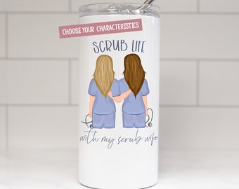 Personalized Nurse Tumbler: Scrub Life, Work BFF Gift