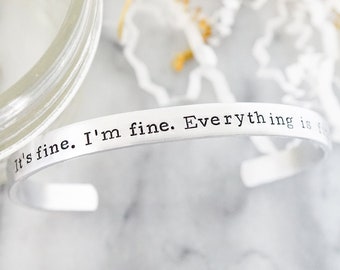 It's fine. I'm fine. Everything is fine. Funny Cuff Bracelet - 2020 Jewelry - 2020 Thoughts - It's fine I'm fine - Funny Gift Ideas 2020