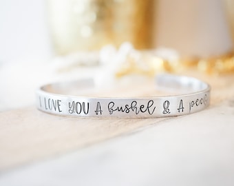 I Love You a Bushel and a Peck Cuff Bracelet - Mommy Jewelry - Mom - Grandma - Gifts for Mom - Hand Stamped Silver Cuff Bracelet