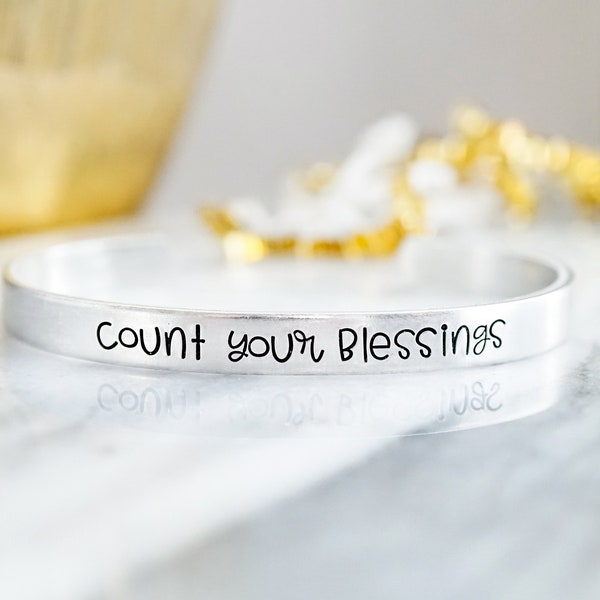 Hand Stamped Aluminum Cuff Bracelet: Count Your Blessings, Inspirational Jewelry