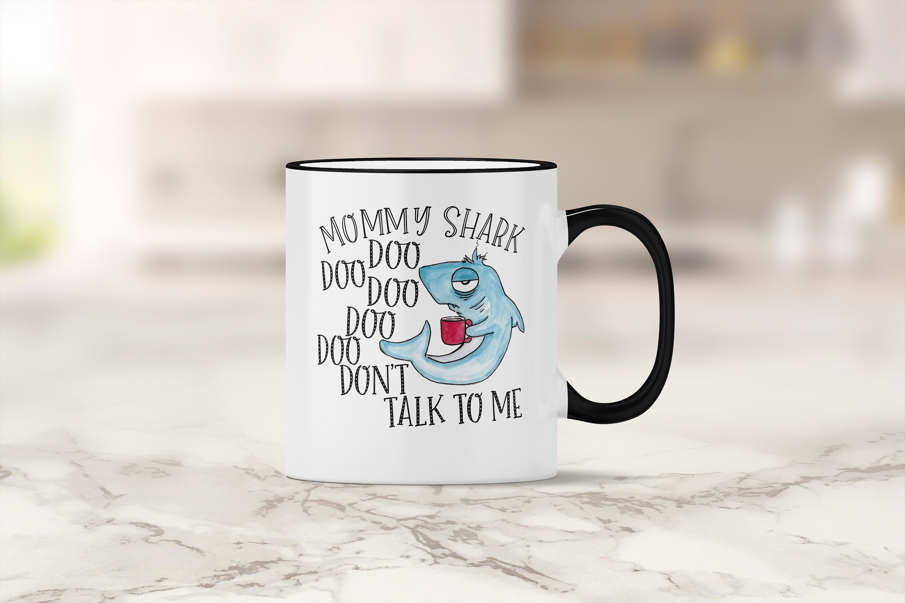 Mommy Shark Don't Talk to Me Mug - Doo Doo Doo - Funny Mom Gift - Mother's  Day - Mommy Gift - Mom Gift - Mommy Shark Gift - Gifts for Her