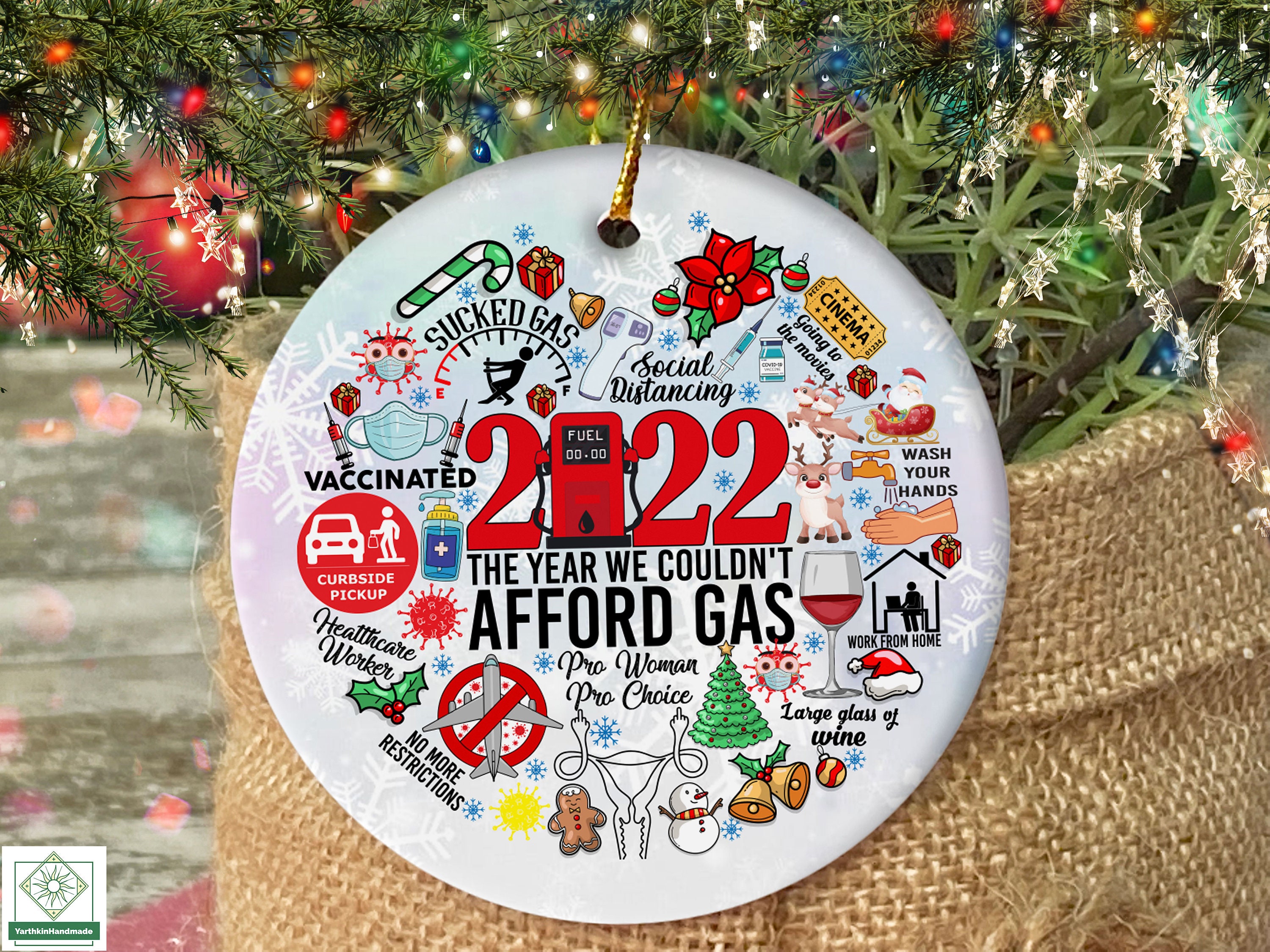 2022 The Year We Can't Afford Gas Ornament, 2022 Events Ornament 2022 The Year We Can't Afford Gas Ornament, 2022 Events Ornament