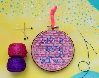 Such a nasty woman - hand printed fabric in a glittery hoop