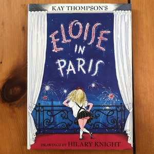 Eloise in Paris autorstwa Kay Thompson z ilustracjami Hilary Knight - 1999 Oprawa twarda