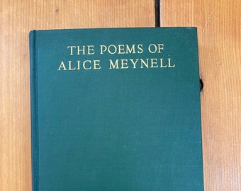 The Poems of Alice Meynell Complete Edition Printed July 1925