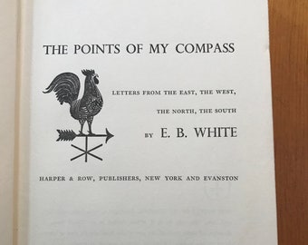 The Points of My Compass - E.B. White - Harper & Row - 1962 - First Edition