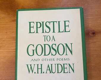 Epistle To A Godson by W.H. Auden 1972 First Edition Hardcover Book