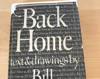 Back Home par Bill Mauldin - Première édition 1947 Couverture rigide - Essais et dessins animés de la Seconde Guerre mondiale