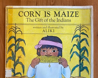 Corn is Maize - The Gift of the Indians by Aliki - 1982 Crowell Crocodile Paperback - Ex-Library