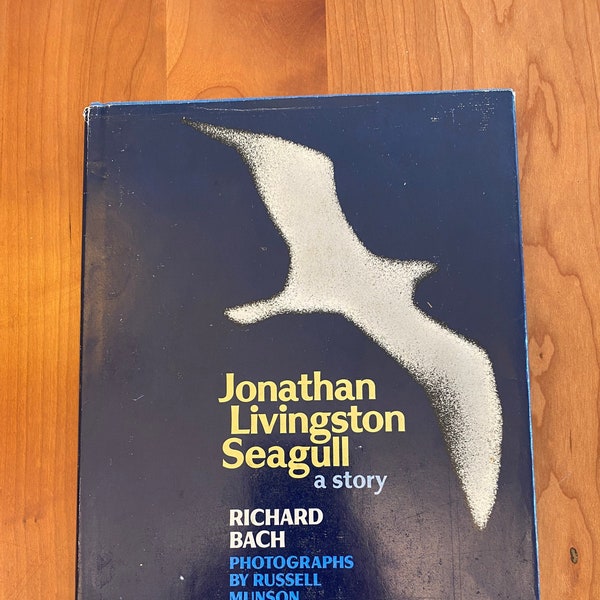 Jonathan Livingston Seagull by Richard Bach with Photographs by Russell Munson - 1970 Hardcover