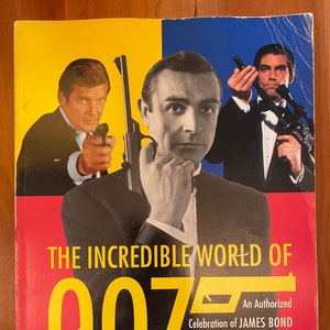 The Incredible World of 007 - An Authorized Celebration of James Bond by Lee Pfeiffer and Philip Lisa - 1995 Citadel Press