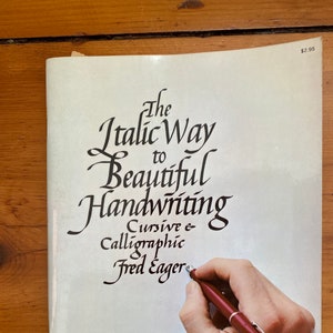 The Italic Way to beautiful Handwriting Cursive and Calligraphic by Fred Eager First Collier Edition 1974 image 1