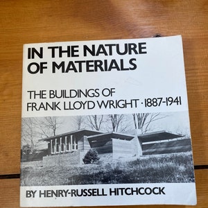 In The Nature of Materials The Buildings of Frank Lloyd Wright - DeCapo 1975
