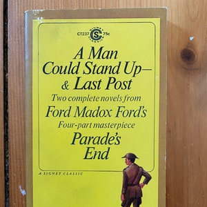 A Man Could Stand Up & Last Post - Ford Madox Ford - Signet 1964 - Primera impresión