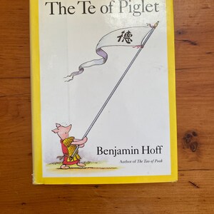 The Te of Piglet von Benjamin Hoff - 1992 Dutton Erstausgabe
