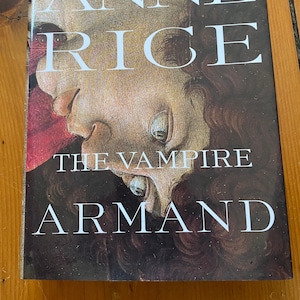 The Vampire Armand by Anne Rice - Knopf 1998 - 1st Trade Edition Hardcover
