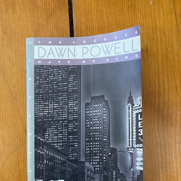 The Locusts Have No King by Dawn Powell - 1995 First Edition from Steerforth Press