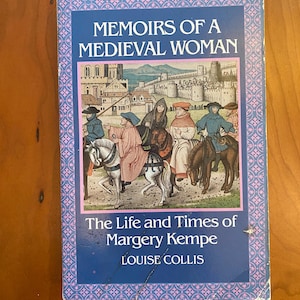 Memoiren einer mittelalterlichen Frau - Das Leben und die Zeiten der Margery Kempe von Louise Collis - 1983 Harper Perennial