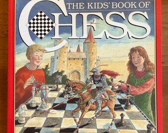 The Kids' Book of Chess by Harvey Kidder - Workman 1990