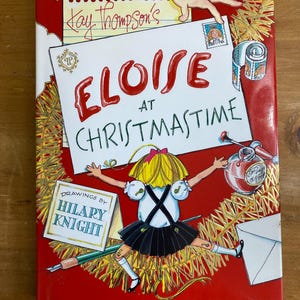 Kay Thompson's Eloise at Christmastime Illustrated by Hilary Knight -  Simon & Schuster 1999