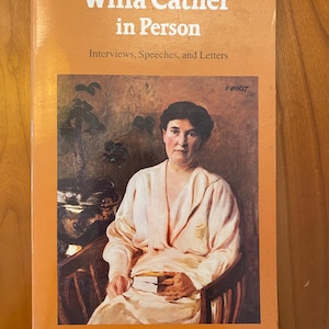 Willa Cather in Person - Interviews, Speeches, and Letters - 1986 University of Nebraska Press