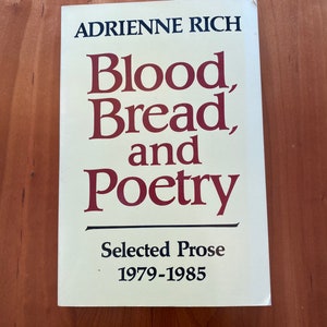 Krew, chleb i poezja - Wybrana proza 1979-1985 autorstwa Adrienne Rich - Norton 1986