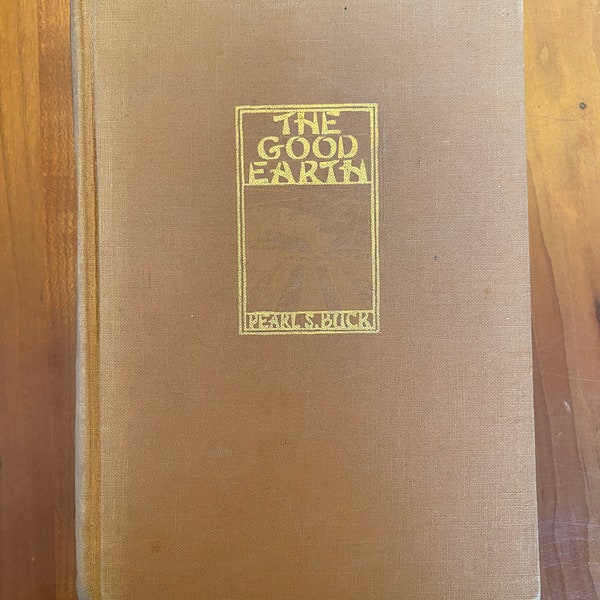 The Good Earth  by Pearl S. Buck - The John Day Company 1932 - 23rd Printing