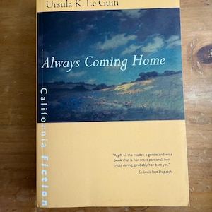 Always Coming Home by Ursula K. Le Guin - 2001 University of California Press