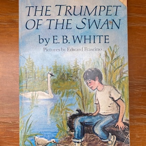 The Trumpet of the Swan by E.B. White - 1987 Scholastic