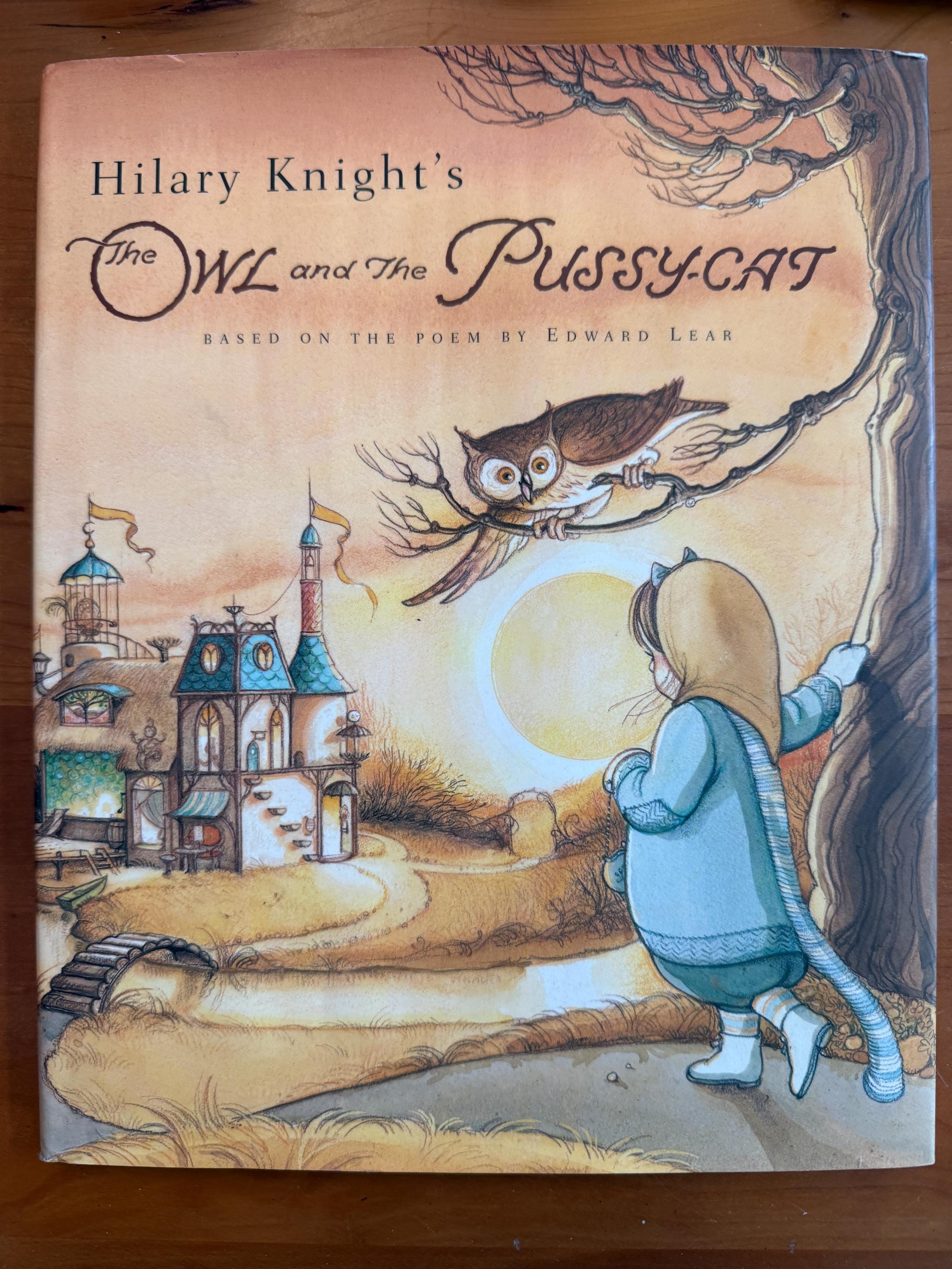 The Owl and the Pussy-Cat by Edward Lear Illustrated by Hilary Knight - Simon & Shuster 2001