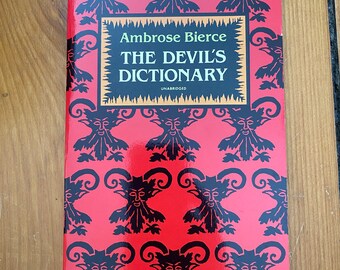 The Devil's Dictionary by Ambrose Bierce - 1993 Dover Thrift Edition